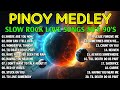 Slow Rock Love Songs 70s 80s 90s Collection 💖 Nonstop Slow Rock Pinoy Medley - Best Old Love Songs