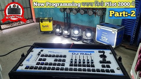 Pilot 2000 Controller Programming Part:-2 || Pilot 2000 Me Sharpy Light Ki Programming Kayse Kare 