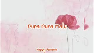 Pura - Pura Malu || Happy Asmara (Video Lyric)