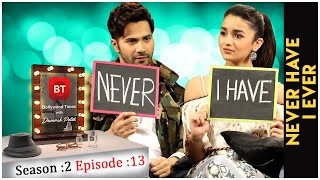 Varun Dhawan & Alia Bhatt talk Badrinath Ki Dulhania - Never Have I Ever - Season 2 Episode  13