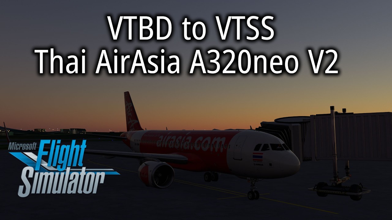 [MSFS2020] VTBD to VTSS Thai AirAsia A320neo V2 - YouTube