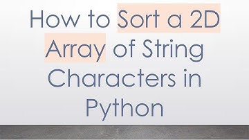 How to Sort a 2D Array of String Characters in Python