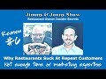 #6 of 6 Reasons Restaurants Suck at Repeat Customers - Not enough time or marketing expertise