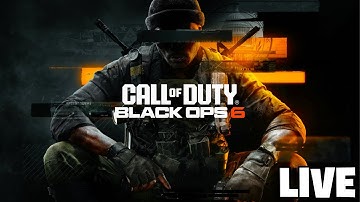 PLAYING CALL OF DUTY BLACK OPS 6 LIVE!
