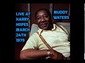 Muddy Waters-Live At Harry Hopes-March 24th,1979