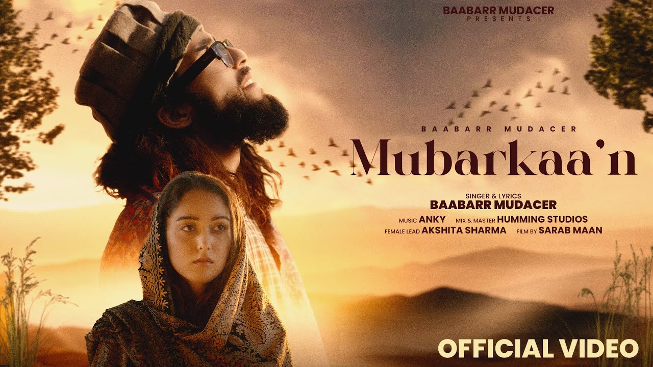 Mubarakaan  Official Music Video  Baabarr Mudacer