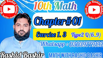 10th Math || chapter 1 || Exercises 1. 3|| Question 6;7;8;9 || Type 2 #maths by Rashid Bashir