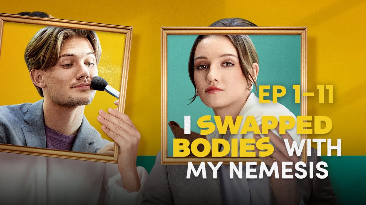 I Swapped Bodies with My Nemesis EP1-11 | ReelShort