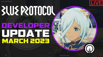 Blue Protocol: Dev Update March 2023 English | Pre Network Test | Reaction and Discussion