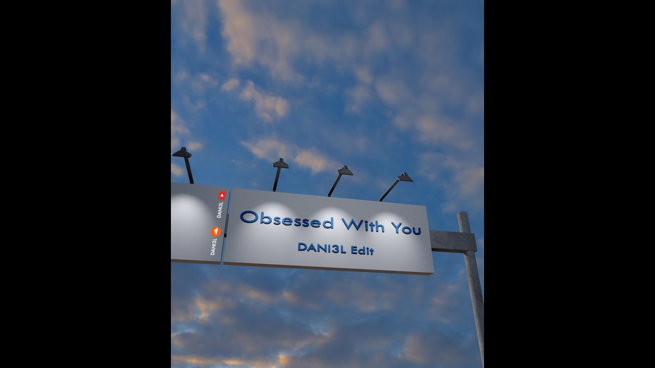 Obsessed With You (DANI3L Edit)