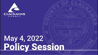 Policy Session- May 4, 2022