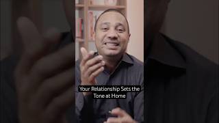 Your Relationship Sets the Tone at Home