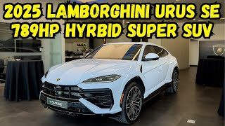 2025 Lamborghini Urus SE is a 789hp Hybrid Super SUV