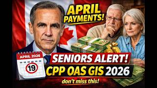 CPP, OAS & GIS April 2026 Payment Date Confirmed | What Canadian Seniors Must Expect