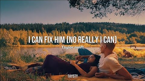 Taylor Swift /I Can Fix Him (No Really I Can) / Lyrics + Español / Lucy & Snow