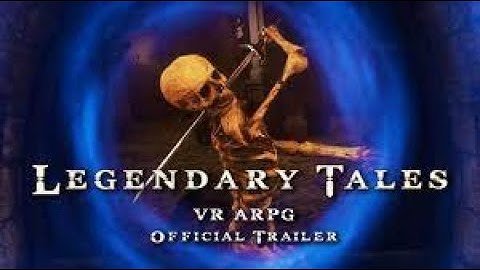 Legendary Tales - Trailer [PC VR, Oculus, Valve Index, WMR, Vive] VR Co-op Dungeon Crawler