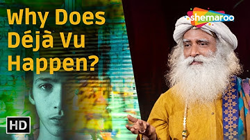 Why Does Deja Vu Happen | Sadhguru Answers