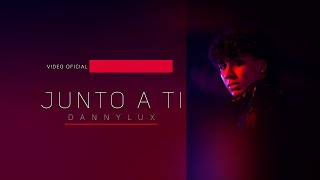 DannyLux - Junto a Ti [Official Video] chords