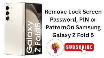 How To Remove Lock Screen Password, PIN or Pattern On Samsung Galaxy Z Fold 5