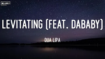 Levitating (feat. DaBaby) - Dua Lipa / Ed Sheeran, Maroon 5, Maroon 5,... (Lyrics)