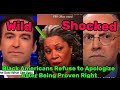 Black Americans Refuse to Apologize After Being Proven Right#usa#blackamericans