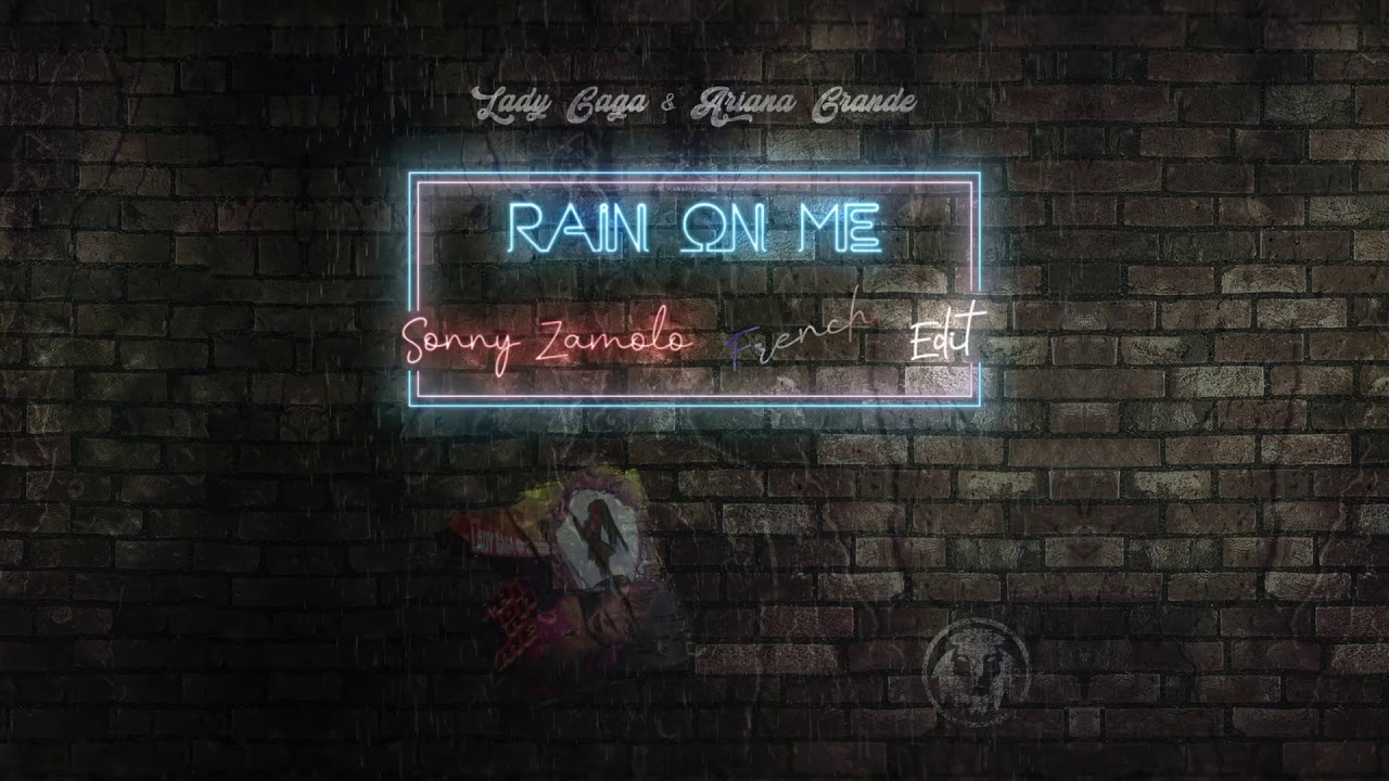Lady Gaga, Ariana Grande - Rain On Me (Sonny Zamolo French Edit)