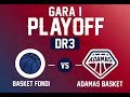 PLAYOFF GARA 1 BASKET FONDI - ADAMAS BASKET