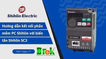 Hướng dẫn kết nối phần mềm PC Shihlin với biến tần Shihlin SC3