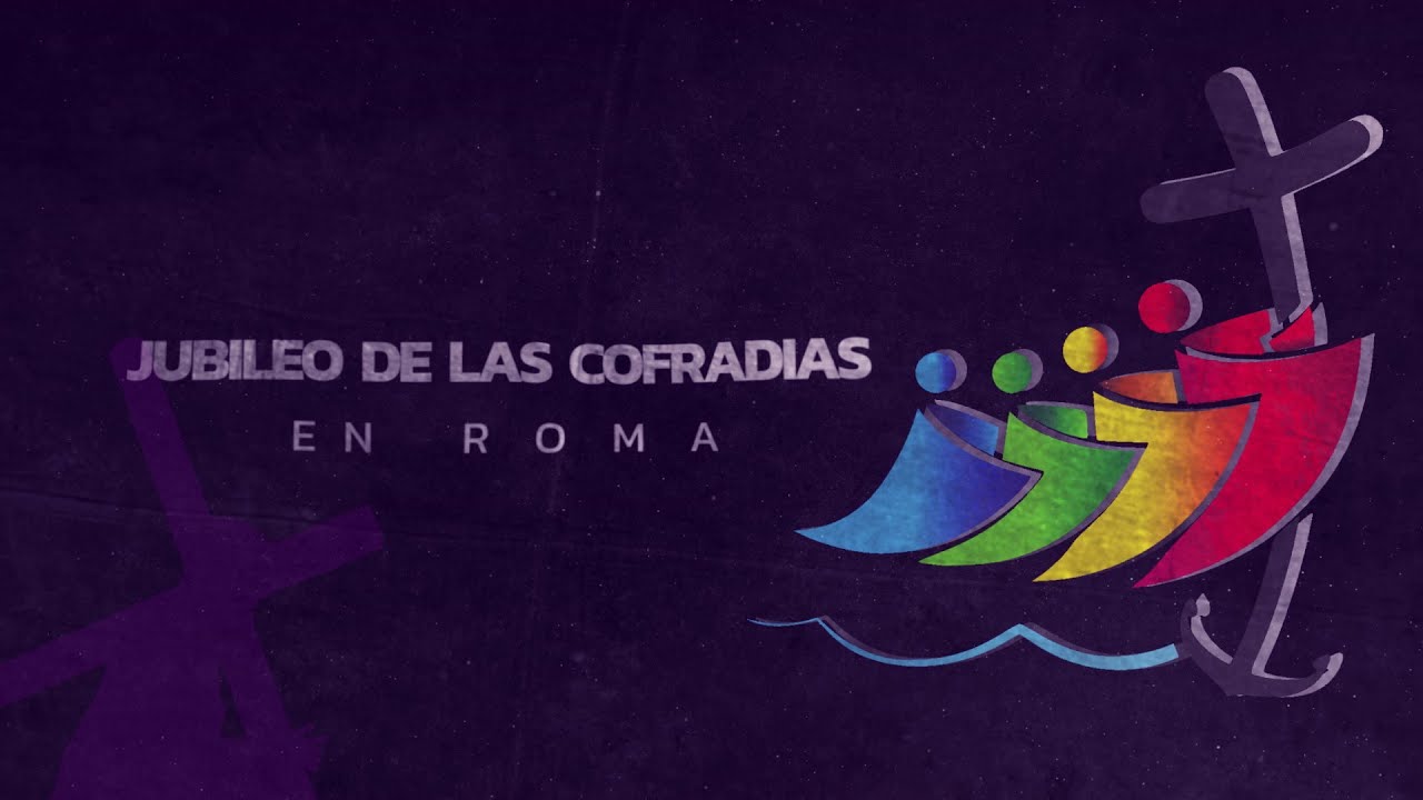 JUBILEO DE LAS COFRADÍAS EN ROMA // PARTE 1