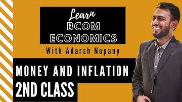 #2/6 Money and Inflation | CU BCOM 5th Semester Economics | Adarsh Nopany Classes | 2024-2025 🔥