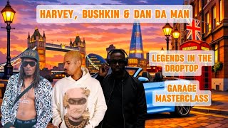 Famous Harvey, Bushkin & Dan Da Man - Garage Masterclass Profile