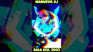 MANUEVIL DJ 🎧 Fiesta @ Freebeats 2003 🔥 Sala Ecu 🔥 @djmoryschannel @breakbeatologia @EvilSound