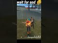wait for end 😜😂 | #shorts #freefire