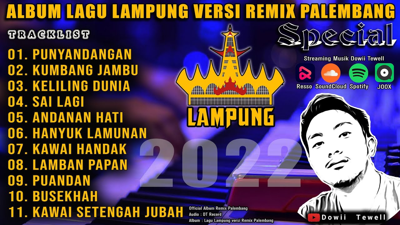 FULL ALBUM LAGU LAMPUNG VERSI REMIX PALEMBANG 2022