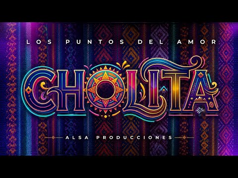 ♪Los Puntos del Amor - Cholita