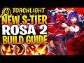 THIS ROSA 2 BUILD IS S-TIER IN SEASON 12! Torchlight Infinite Rosa 2 Build (NEW META)