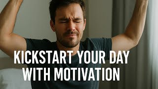 KickStart Your Day With Motivation!