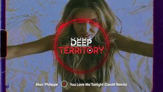 Marc Philippe - You Love Me Tonight (GeoM Remix) Resimi