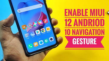 MIUI 12 Android 10 Gesture(Navigation Bar) Enable poco X2 or any xiaomi device