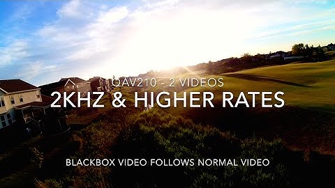 2KHZ and Higher Rates - Blackbox Video Included - QAV210