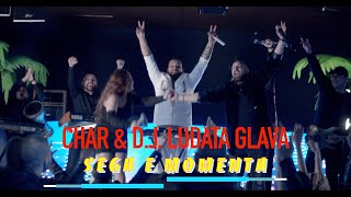 ORK. CHAR & DJ LUDATA GLAVA - SEGA E MOMENTA / СЕГА Е МОМЕНТА [OFFICIAL 4K VIDEO] Resimi