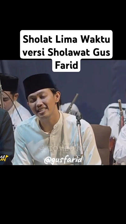 Sholat Lima Waktu versi Sholawat Gus Farid #viral#trending#sholawat#gusfarid