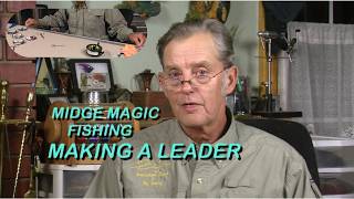 Making Long Leaders for Small Flies