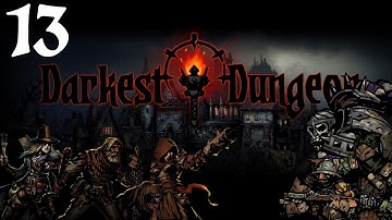 Darkest Dungeon Gameplay (Release 1.0) - Revenge - Part 13 [Let