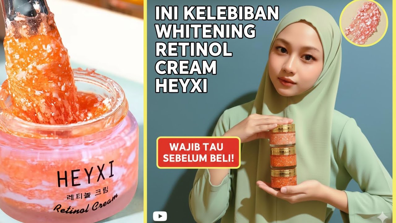 WHITENING RETINOL CREAM | HEYXI | REVIEW JUJUR | TERNYATA BERBEDA DARI CREAM WHITENG YANG LAIN!!