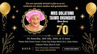 MRS BOLATUMI TAIWO OKUNDAYE (Bee-Bee) @ 70