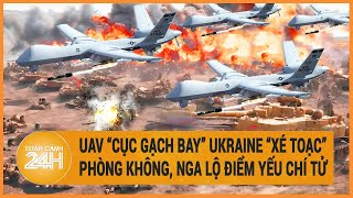 UAV “cục gạch bay” Ukraine “xé toạc”phòng không, Nga lộ điểm yếu chí tử