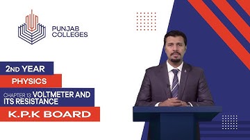 PGC Lectures-Inter Part 2-KPK Board-Physics-Chapter 13-Voltmeter And Its Resistance