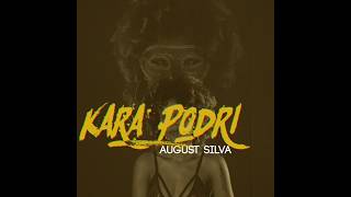 August Silva - Kara Podri Áudio