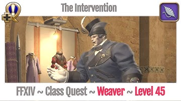 FFXIV Weaver Class Quest Level 45 ~ A Realm Reborn ~ The Intervention